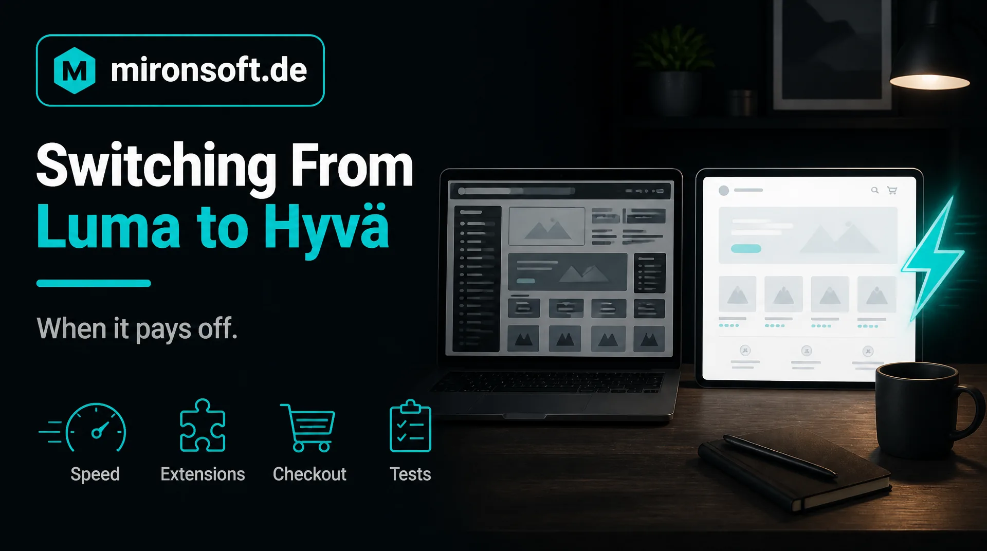 Switching from Luma to Hyvä: When It Pays Off